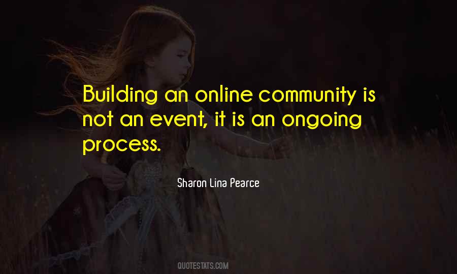 Quotes About Ongoing Process #101577