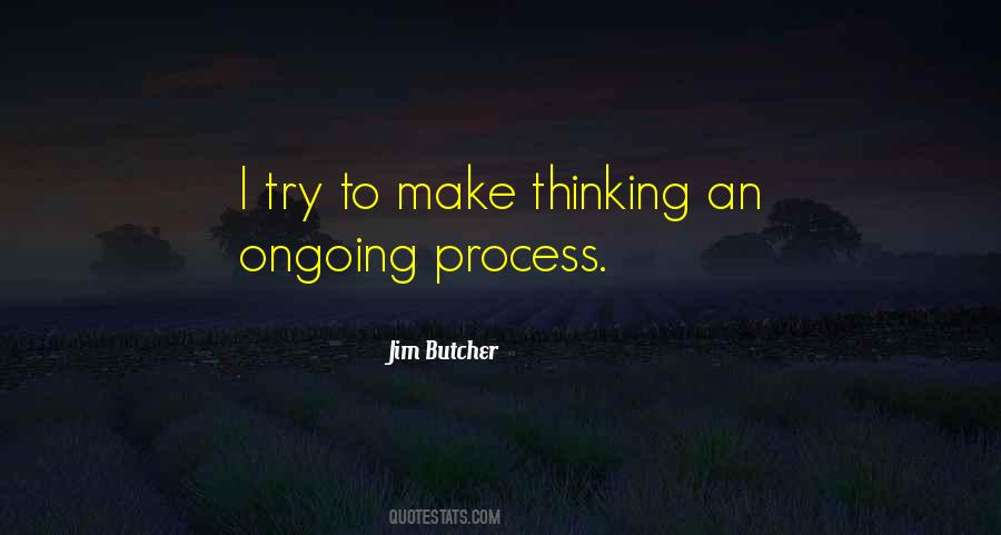 Quotes About Ongoing Process #1097189