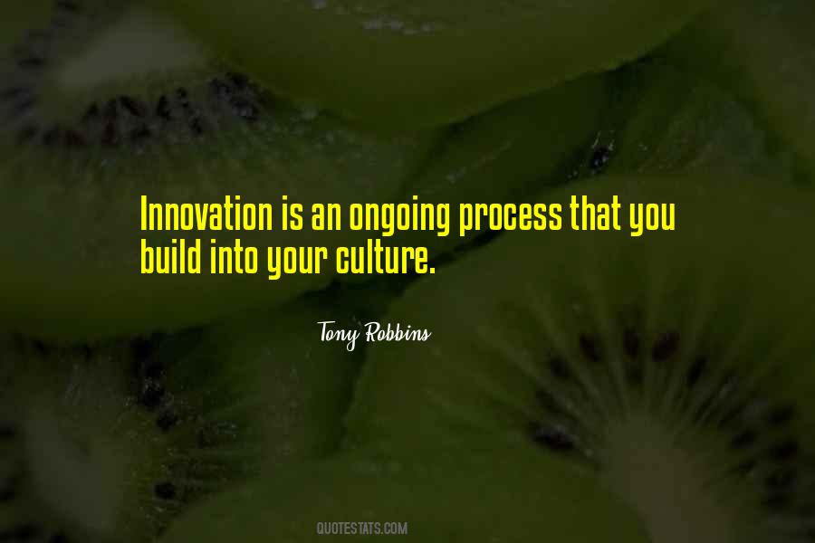 Quotes About Ongoing Process #585905