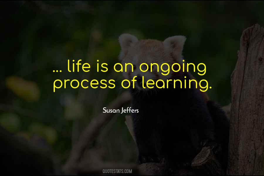 Quotes About Ongoing Process #911139