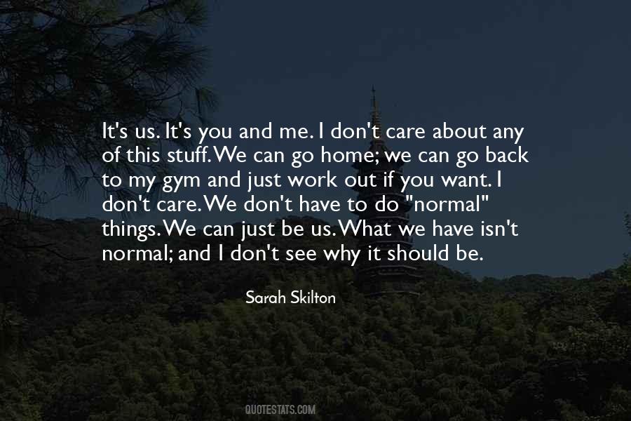 I Just Want Us Quotes #521491