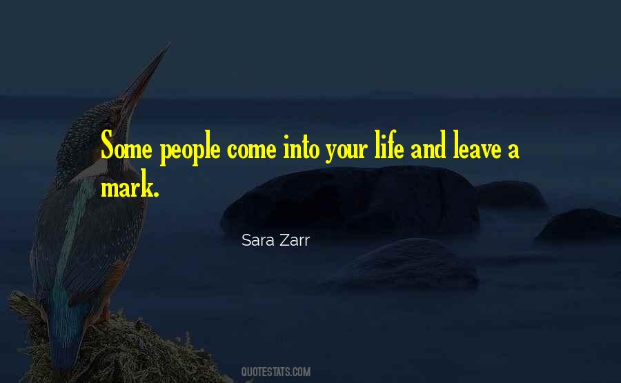 People Come Into Your Life Quotes #1488374