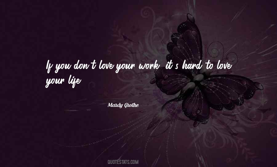 Hard Life Love Quotes #499321