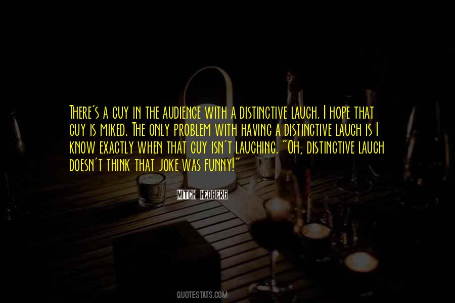 Only When I Laugh Quotes #176588