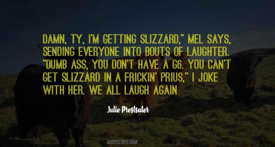 Only When I Laugh Quotes #2408
