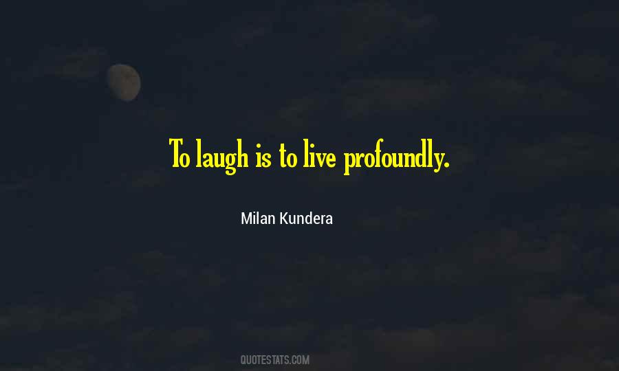 Only When I Laugh Quotes #3306