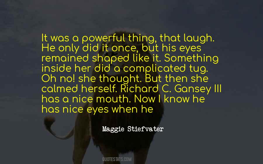Only When I Laugh Quotes #567324
