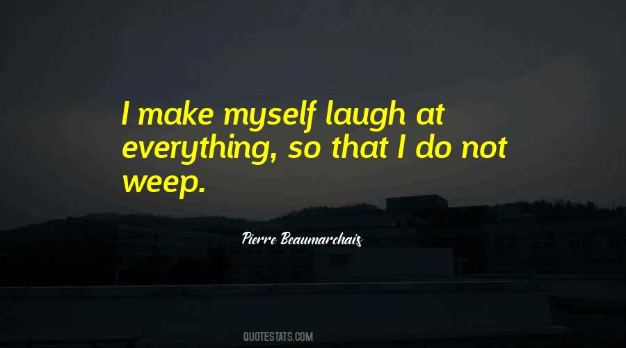 Laugh At Myself Quotes #1155450