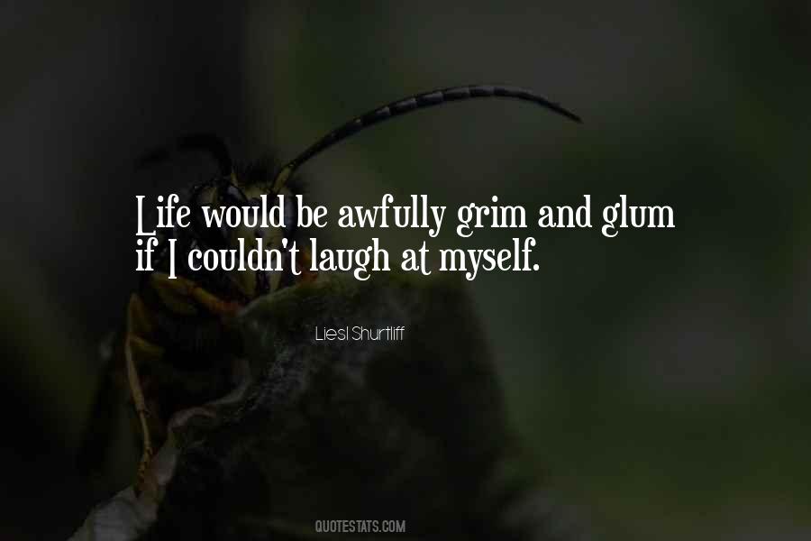 Laugh At Myself Quotes #1296529