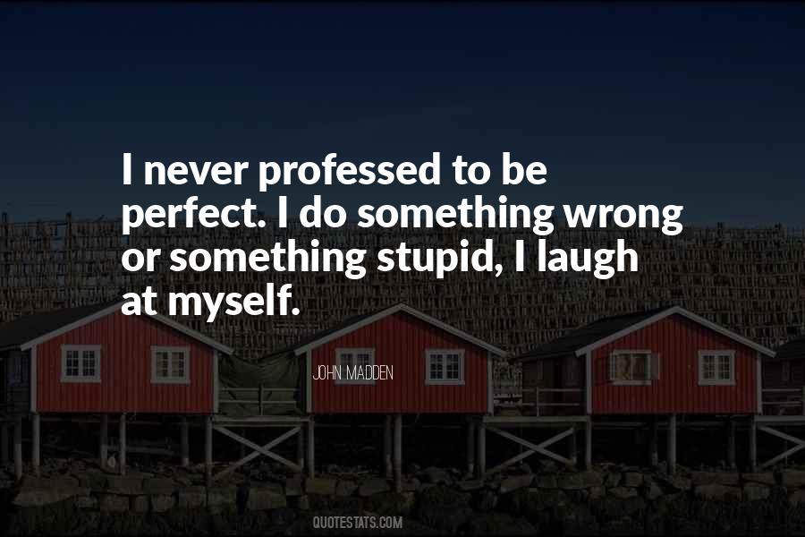 Laugh At Myself Quotes #631861