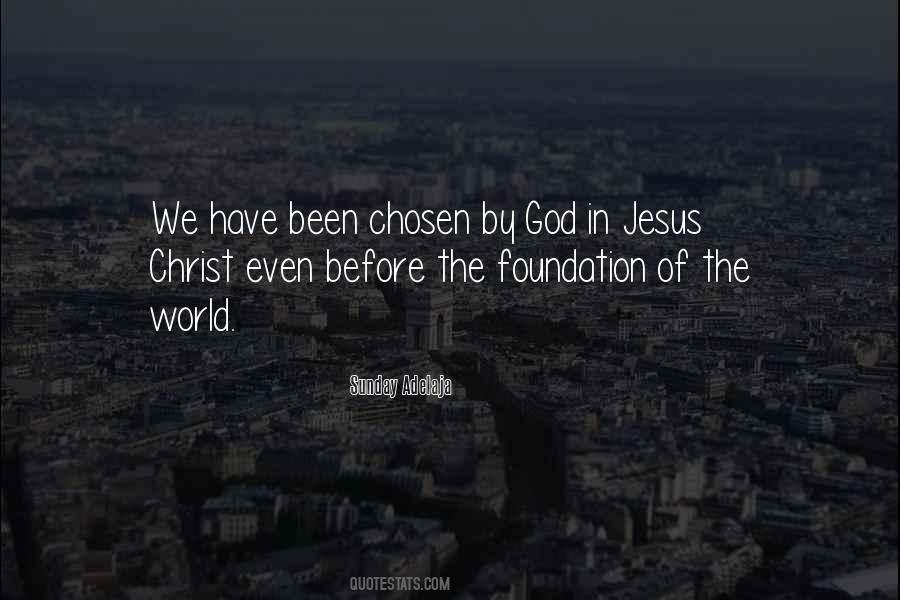 You Have Been Chosen Quotes #220216