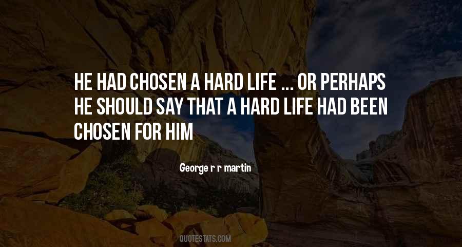 You Have Been Chosen Quotes #590066