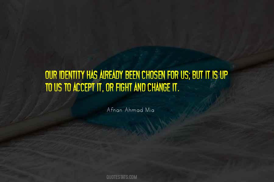 You Have Been Chosen Quotes #626781