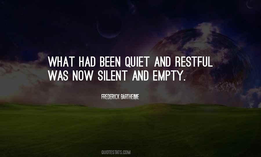 Been Quiet Quotes #1851942