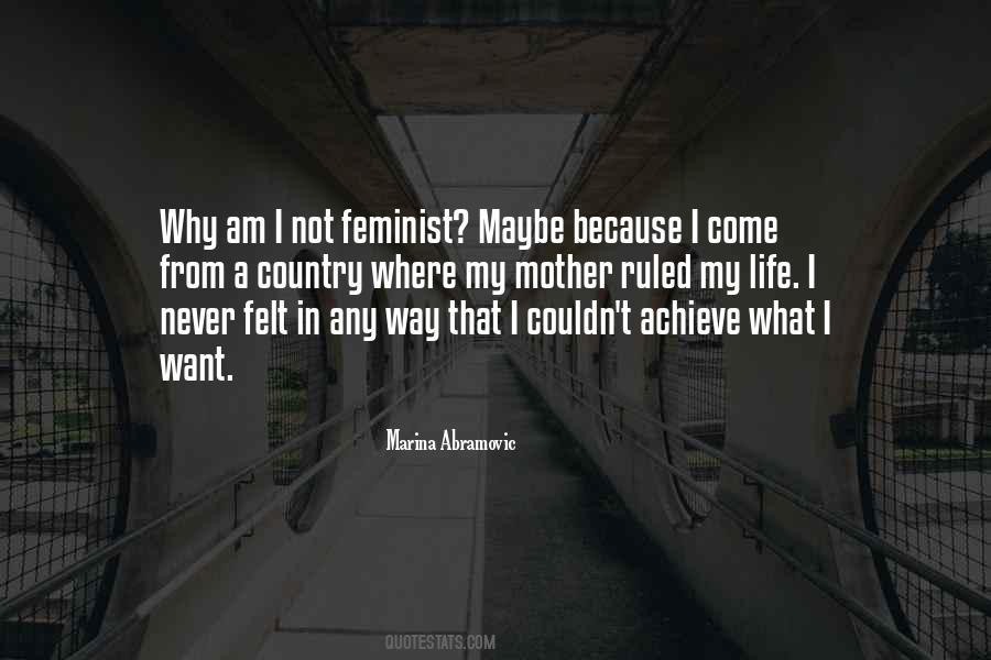 I Am Not A Feminist Quotes #1279402