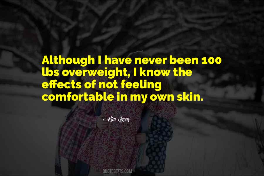 Feeling Comfortable In My Own Skin Quotes #1269551