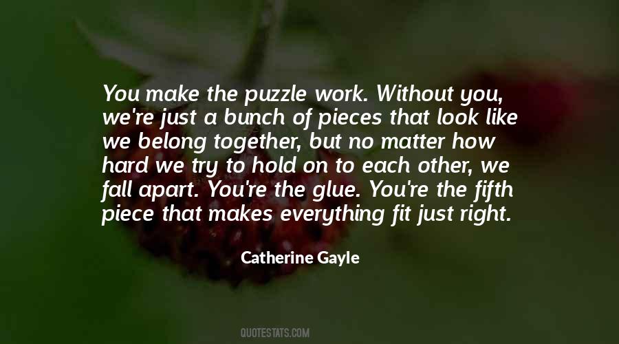 Pieces Fit Together Quotes #1346418