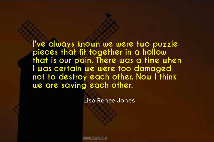 Pieces Fit Together Quotes #285641