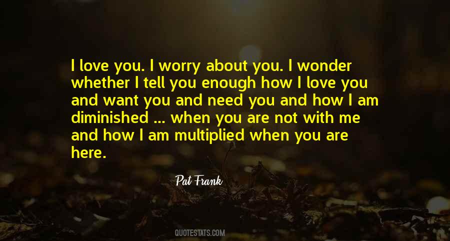 When You Are Not With Me Quotes #1533053