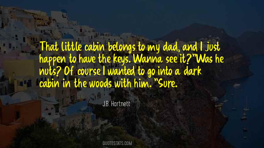 Cabin In Quotes #1692055