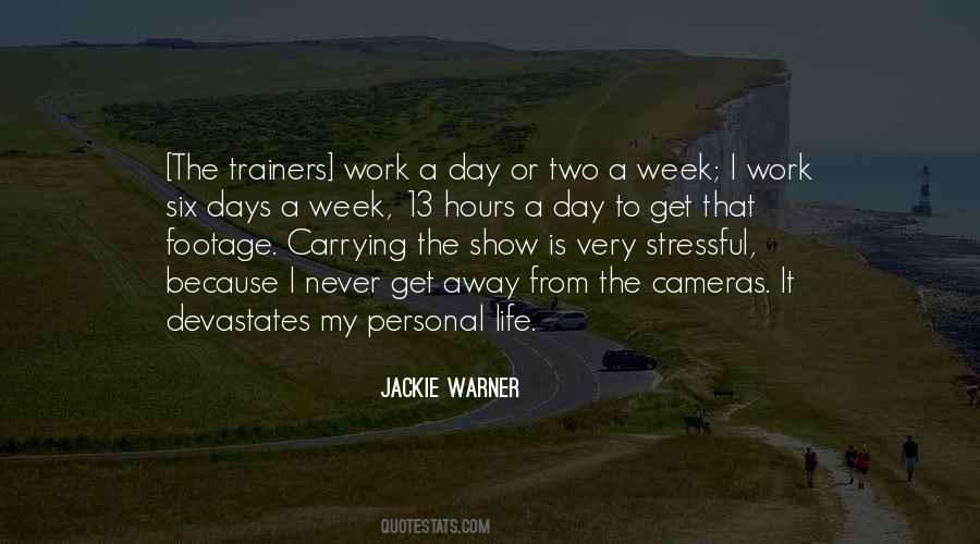 You Never Work A Day In Your Life Quotes #1494081