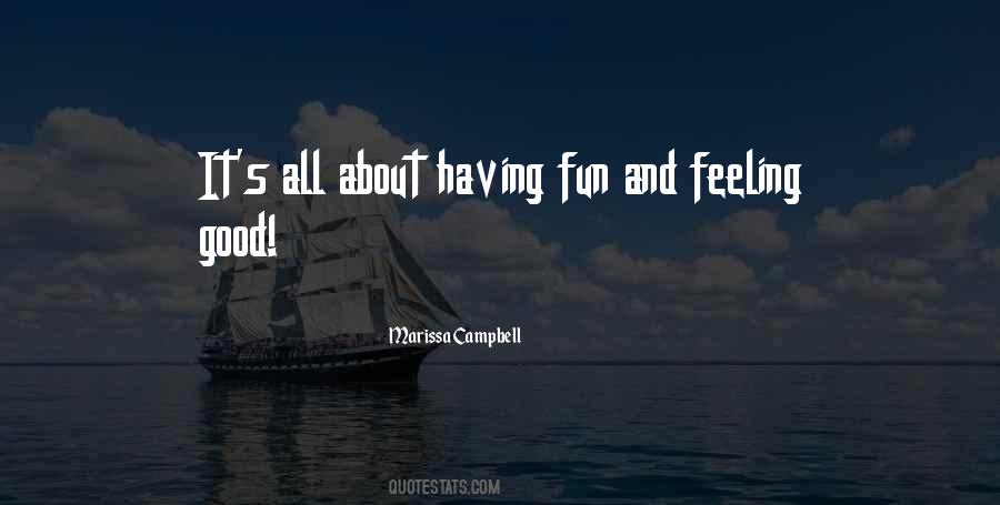 Quotes About Feeling Good About #1008703