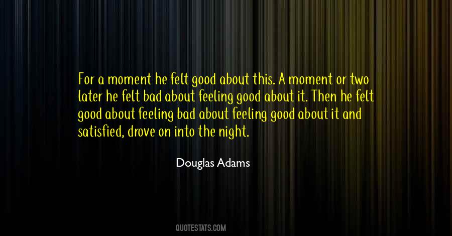 Quotes About Feeling Good About #1469244