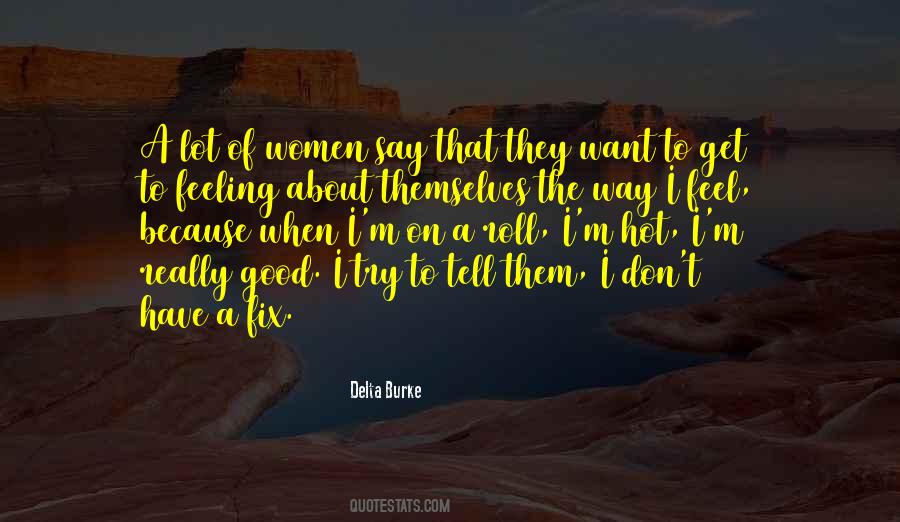 Quotes About Feeling Good About #467068