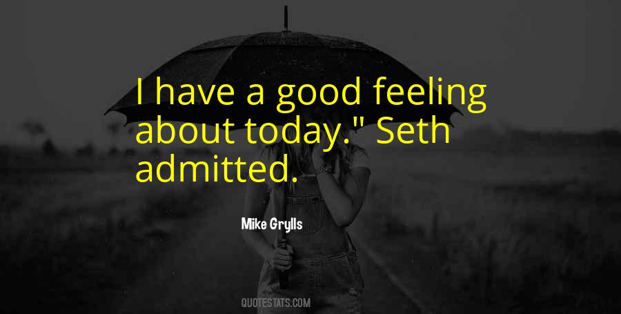 Quotes About Feeling Good About #707512