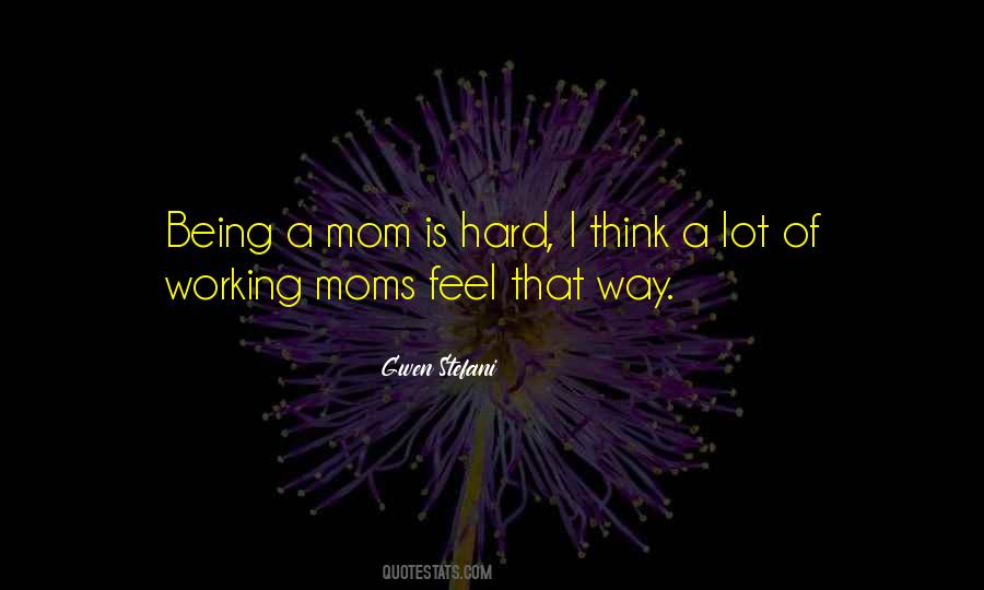 Hard Mom Quotes #357157