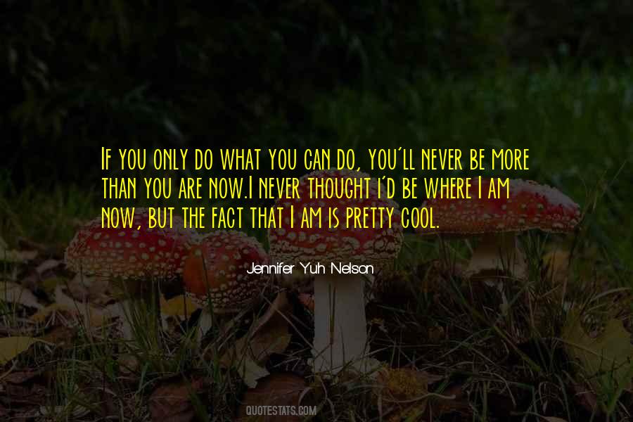If You Only Do What You Can Do Quotes #995467