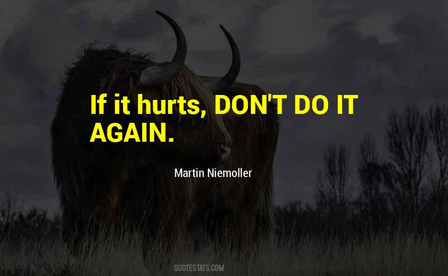 If It Hurts Quotes #1395203
