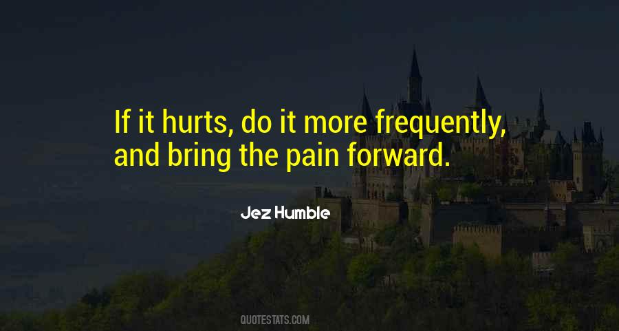If It Hurts Quotes #1740173