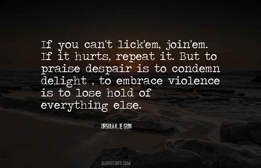 If It Hurts Quotes #1812766