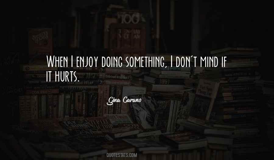 If It Hurts Quotes #1813994