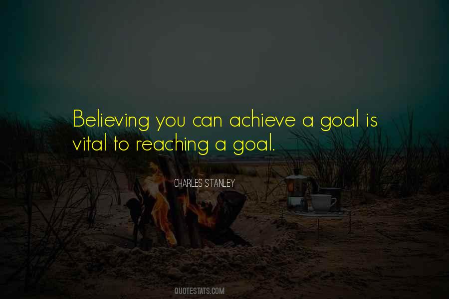 Quotes About Reaching Goal #334858