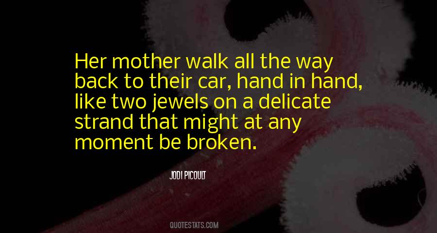 How We Walk With The Broken Quotes #1397581