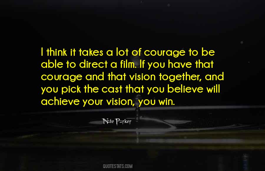 Quotes About Courage And Believe #1145644