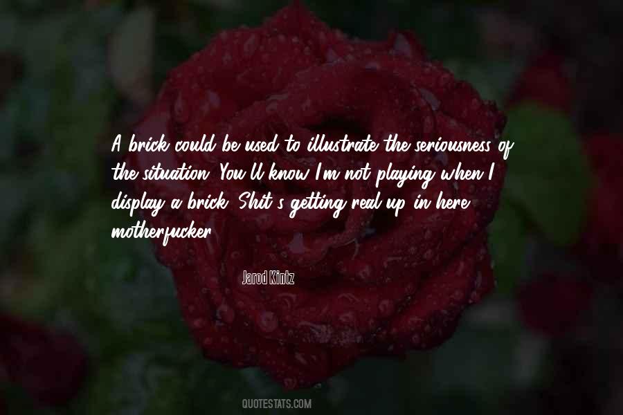 Not Playing Quotes #1726422