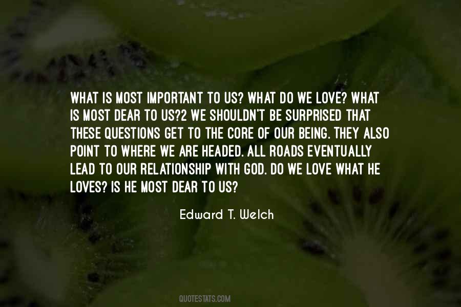 What Is Most Important Quotes #1104607