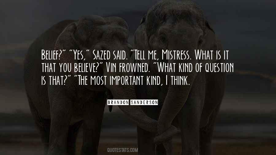 What Is Most Important Quotes #532239