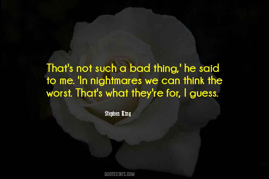 The Worst Nightmares Quotes #1347798