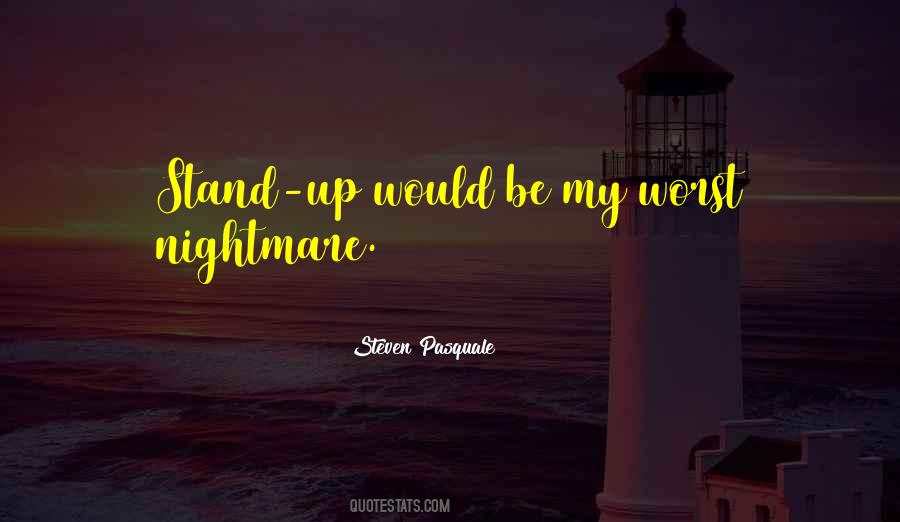 The Worst Nightmares Quotes #1868532