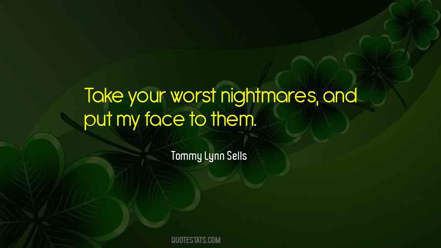 The Worst Nightmares Quotes #573402