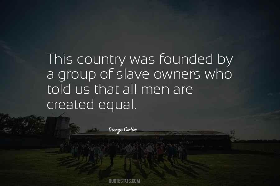 That All Men Are Created Equal Quotes #1779448