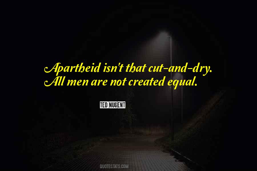 That All Men Are Created Equal Quotes #486341