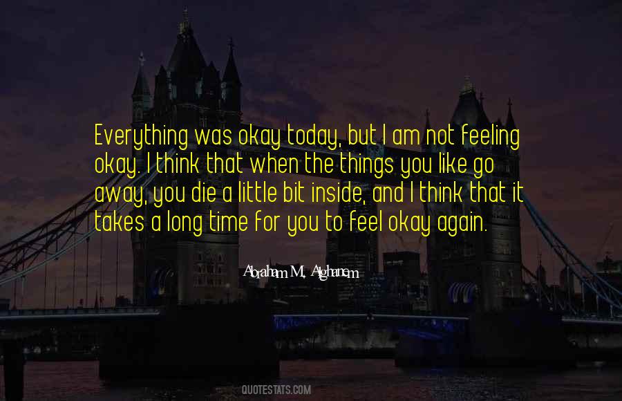 Feelings Go Away Quotes #989146