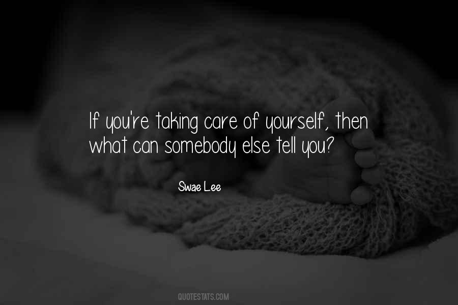 Care Yourself Quotes #1690436