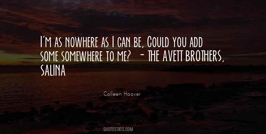 Nowhere To Somewhere Quotes #1403349
