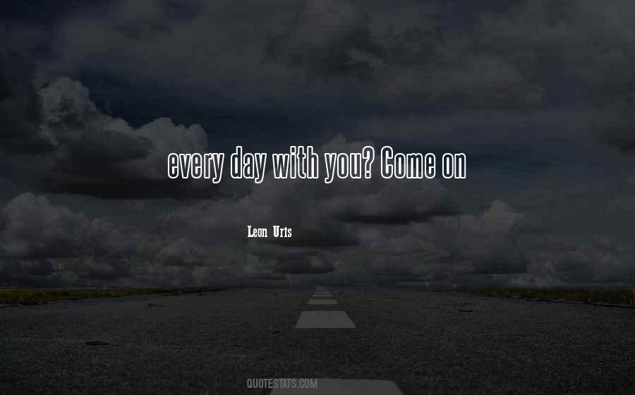 Every Day With You Quotes #1803688